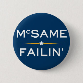 McSame - Failin Button