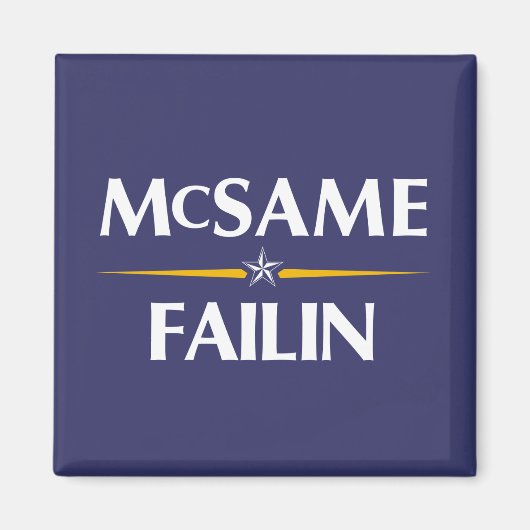McSame - Failin-Wahlkampfmagnet 2008 Magnet (Vorne)