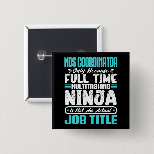 Mds Coordinator Job Title Profession Funny Carreer Button (Vorne & Hinten)