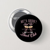 Me A Bride Shut Up Junggeselinnen-Abschied 2025 Br Button (Vorne & Hinten)