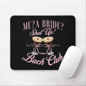 Me A Bride Shut Up Junggeselinnen-Abschied 2025 Br Mousepad (Mit Mouse)