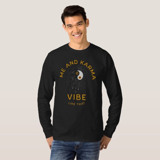 Me And Karma Vibe Like That T-Shirt (Vorne ganz)