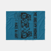 Me And My Buddies Hate Ai Art Funny Design Fleecedecke (Vorderseite (Horizontal))