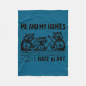 Me And My Buddies Hate Ai Art Funny Design  Fleecedecke (Vorderseite)