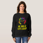 Me and My Cats Gossip Cat Lover Funny Kitten Humor Sweatshirt (Vorne ganz)