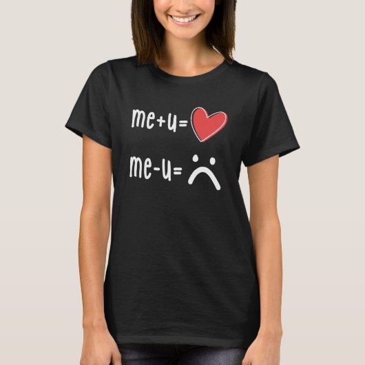 Me and You equals Love Relationship Love Simple Ma T-Shirt (Vorderseite)