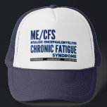 ME/CFS Chronic Fatigue Awareness Blues Truckerkappe<br><div class="desc">ME/CFS Chronic Fatigue Awareness (Blues) hat. Chronische Müdigkeit ist eine Behinderung,  die nicht immer gesehen wird.</div>