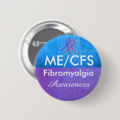ME/CFS und Fibromyalgia Awareness Button (Vorne & Hinten)