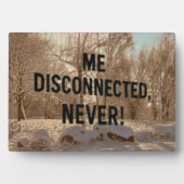 “Me Disconnected? Never!” Fotoplatte (Vorderseite)