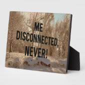 “Me Disconnected? Never!” Fotoplatte (Seite)