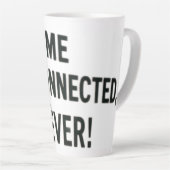 me disconnected, never !  milchtasse (Rechte Ecke)
