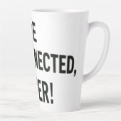 me disconnected, never !  milchtasse (Rechts)