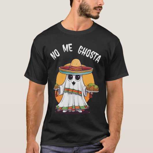 Me Ghosta Funny Mexican Halloween Ghost T-Shirt (Vorderseite)