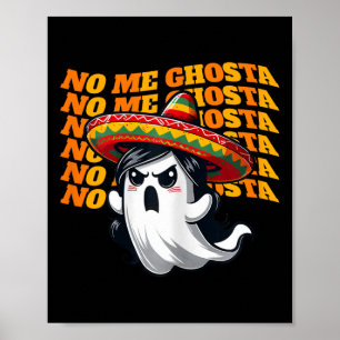 Me Ghosta Funny Mexican Halloween Ghost Women 2 Poster
