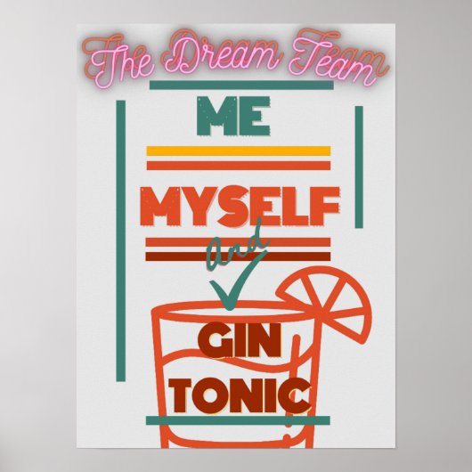 'Me & Gin Dream Team' Poster (Vorne)