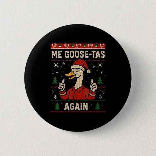 Me Goose Ta Funny Pun Pajamas Ugly Santa Mexican S Button (Vorderseite)