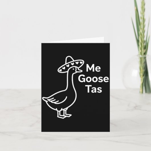 Me Goose Tas Funny Mexican Goose Pun Silly Goose C Karte (Vorderseite)