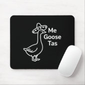 Me Goose Tas Funny Mexican Goose Pun Silly Goose C Mousepad (Mit Mouse)