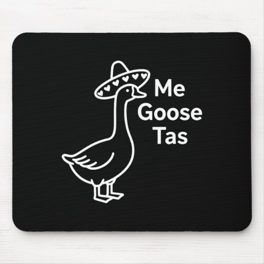 Me Goose Tas Funny Mexican Goose Pun Silly Goose C Mousepad (Vorne)