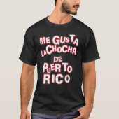 Me Gusta La Chocha De Puerto Rico Apparel T-Shirt (Vorderseite)