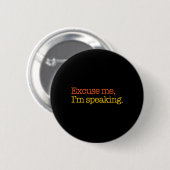 Me I'm Speaking Biden Harris 2024 President Button (Vorne & Hinten)