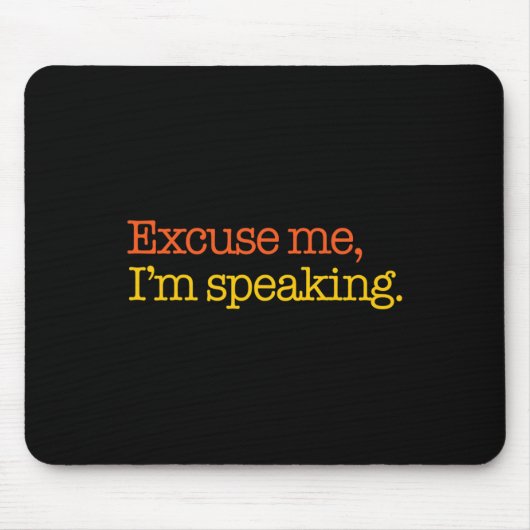 Me I'm Speaking Biden Harris 2024 President Mousepad (Vorne)