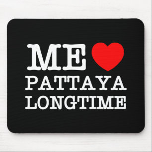 ME LIEBE PATTAYA LONGTIME MOUSEPAD