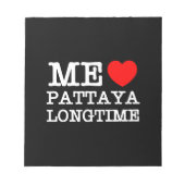 ME LIEBE PATTAYA LONGTIME NOTIZBLOCK (Vorderseite)