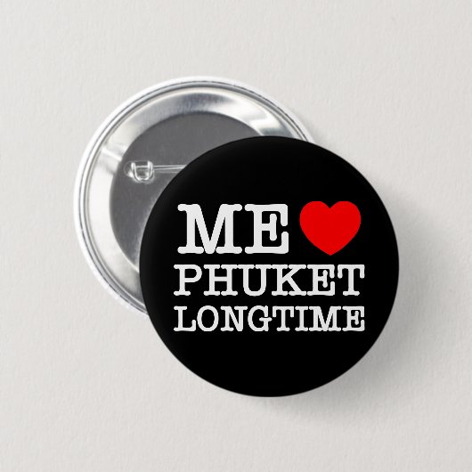 ME LIEBE PHUKET LONGTIME BUTTON (Vorne & Hinten)