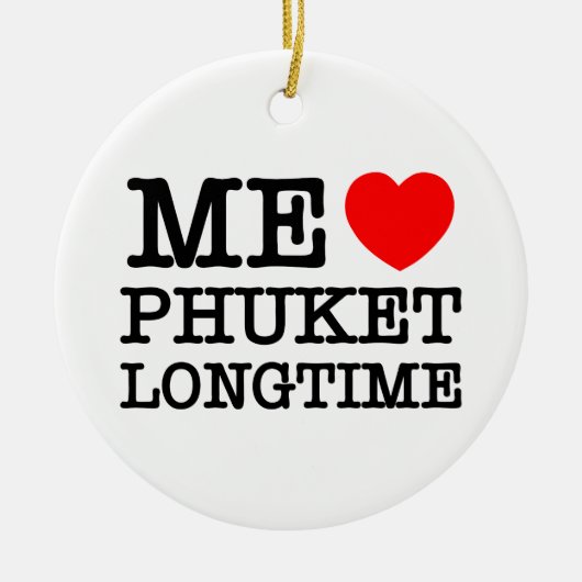 ME LIEBE PHUKET LONGTIME KERAMIK ORNAMENT (Vorne)