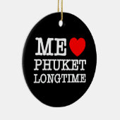 ME LIEBE PHUKET LONGTIME KERAMIK ORNAMENT (Rechts)