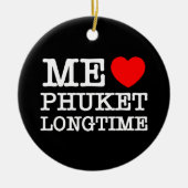 ME LIEBE PHUKET LONGTIME KERAMIK ORNAMENT (Vorne)