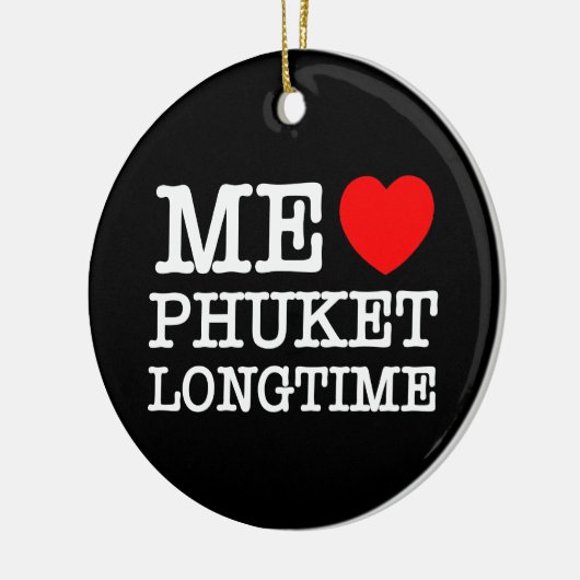 ME LIEBE PHUKET LONGTIME KERAMIK ORNAMENT (Links)