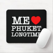 ME LIEBE PHUKET LONGTIME MOUSEPAD (Mit Mouse)