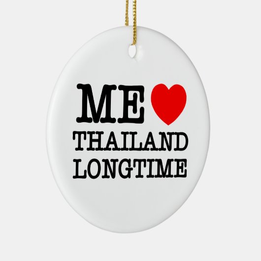 ME LIEBE THAILAND LONGTIME KERAMIKORNAMENT (Rechts)