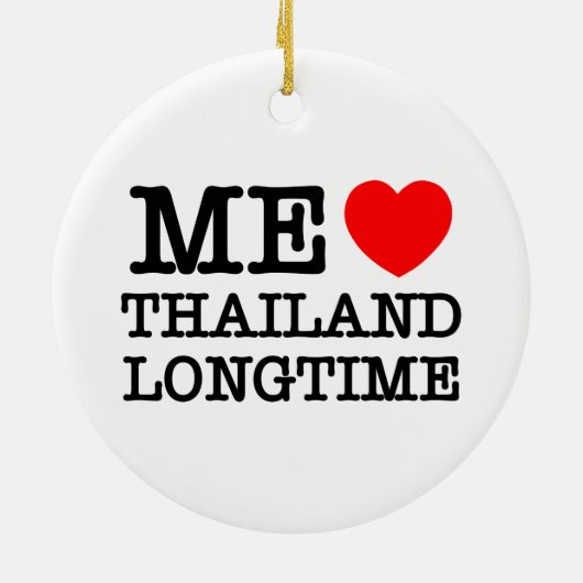 ME LIEBE THAILAND LONGTIME KERAMIKORNAMENT (Hinten)