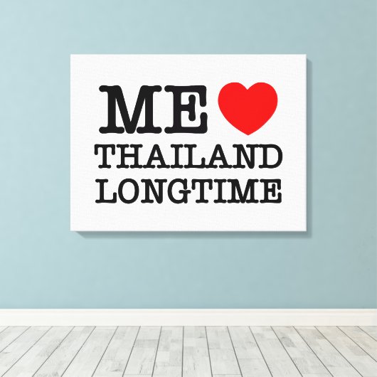 ME LIEBE THAILAND LONGTIME LEINWANDDRUCK (Insitu (Holzboden))