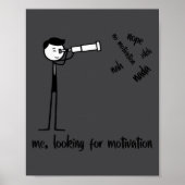 Me Looking For Motivation Funny Stickman Figures  Poster (Vorne)