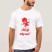 Me @ Music Why Not ? #Liebe Music @I T-Shirt (Vorderseite)