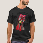 Me Sarcastic Never Funny Chicken Mama Landbau T-Shirt (Vorderseite)