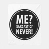 Me Sarcastic Niemals Fleecedecke (Vorderseite)