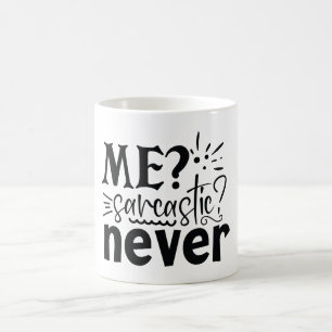 Me Sarcastic Niemals Kaffeetasse