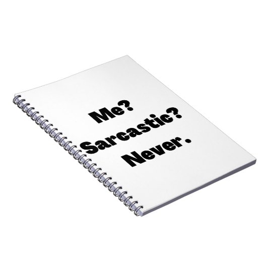 Me Sarcastic Niemals Notizblock (Rechte Seite)