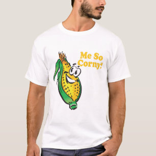 Me SO Corny Maiskolben T-Shirt