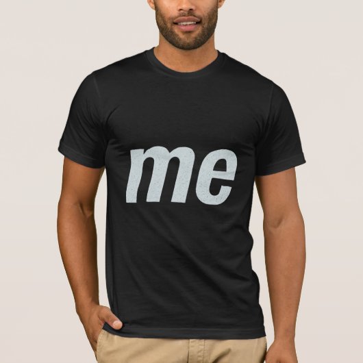 " me " T-shirt (Vorderseite)