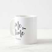 Me Time personalisierte Mug für sie Kaffeetasse (Vorderseite Links)