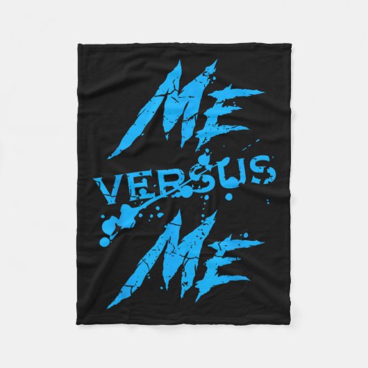 Me Vs Versus Me Motivational Insrational Gym Lover Fleecedecke (Vorderseite)