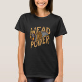 Mead Power - Medieval and Renaissance Festival T-Shirt (Vorderseite)