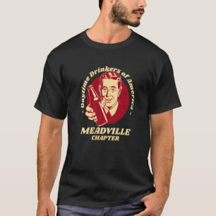 Meadville Chapter Daytime Drinkers Bierbrauen T-Shirt