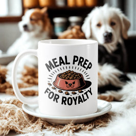 Meal Prep for Royalty | Dog & Cat Humor Design Kaffeetasse